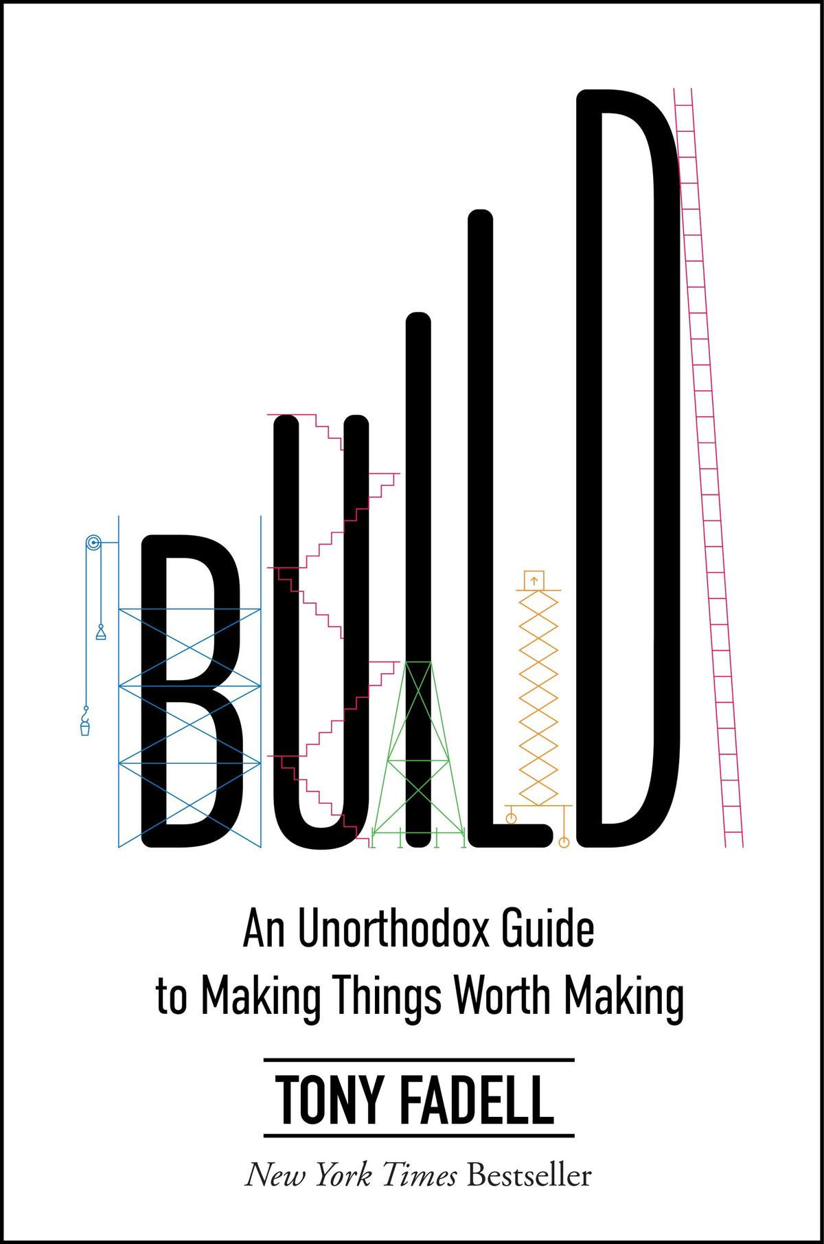Reading Notes - Build: An Unorthodox Guide to Making Things Worth Making